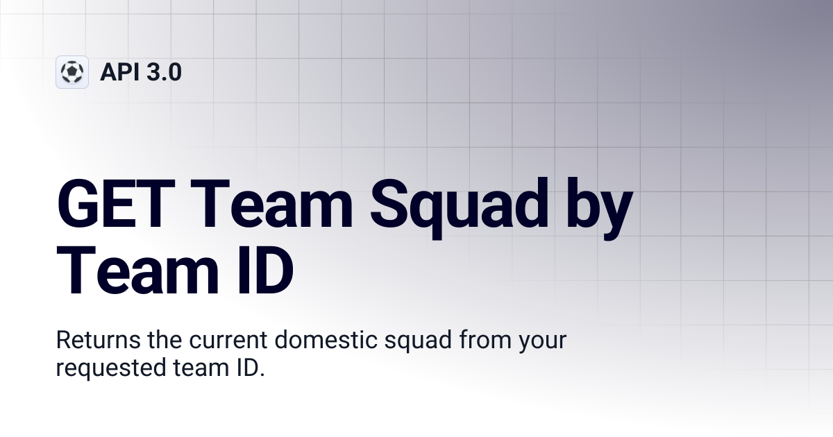 GET Team Squad by Team ID | API 3.0