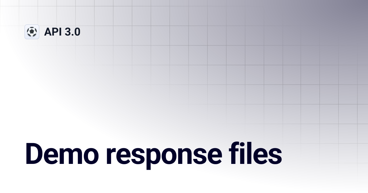 Demo response files | API 3.0