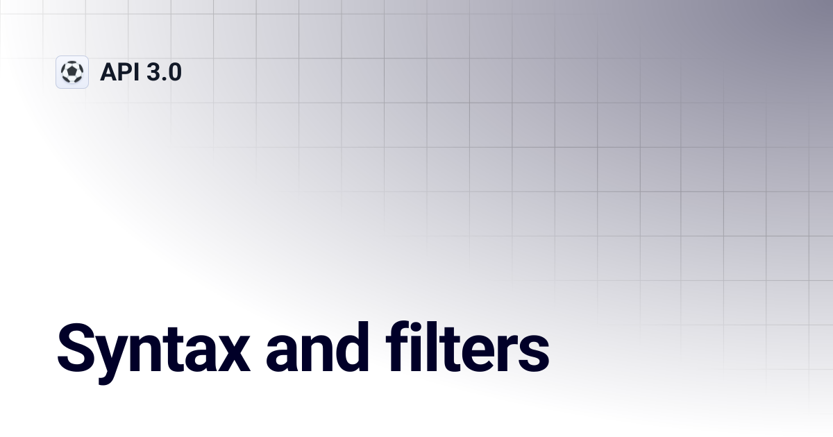 Syntax and filters | API 3.0