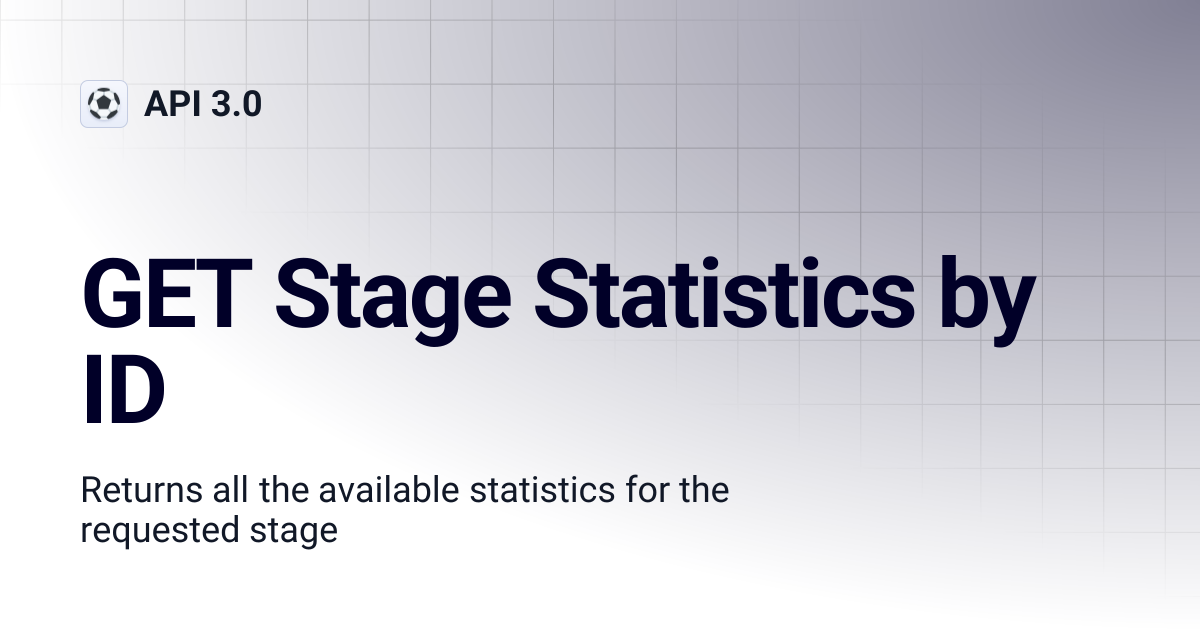 GET Stage Statistics by ID | API 3.0