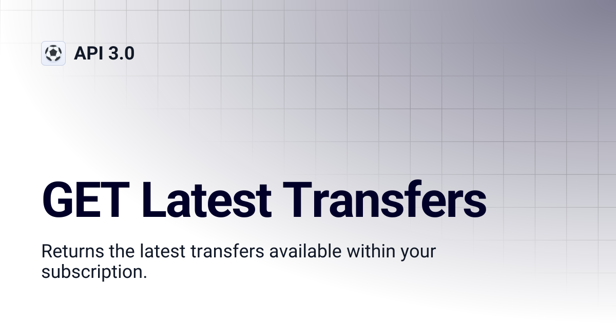 GET Latest Transfers | API 3.0