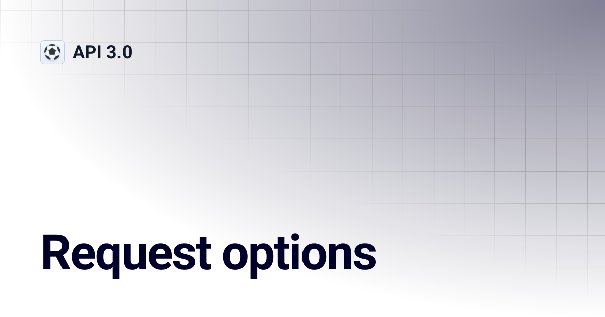 Request options | API 3.0